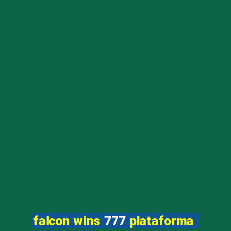 falcon wins 777 plataforma